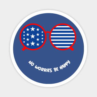 No Worries Be Happy Patriotic Smiley Magnet